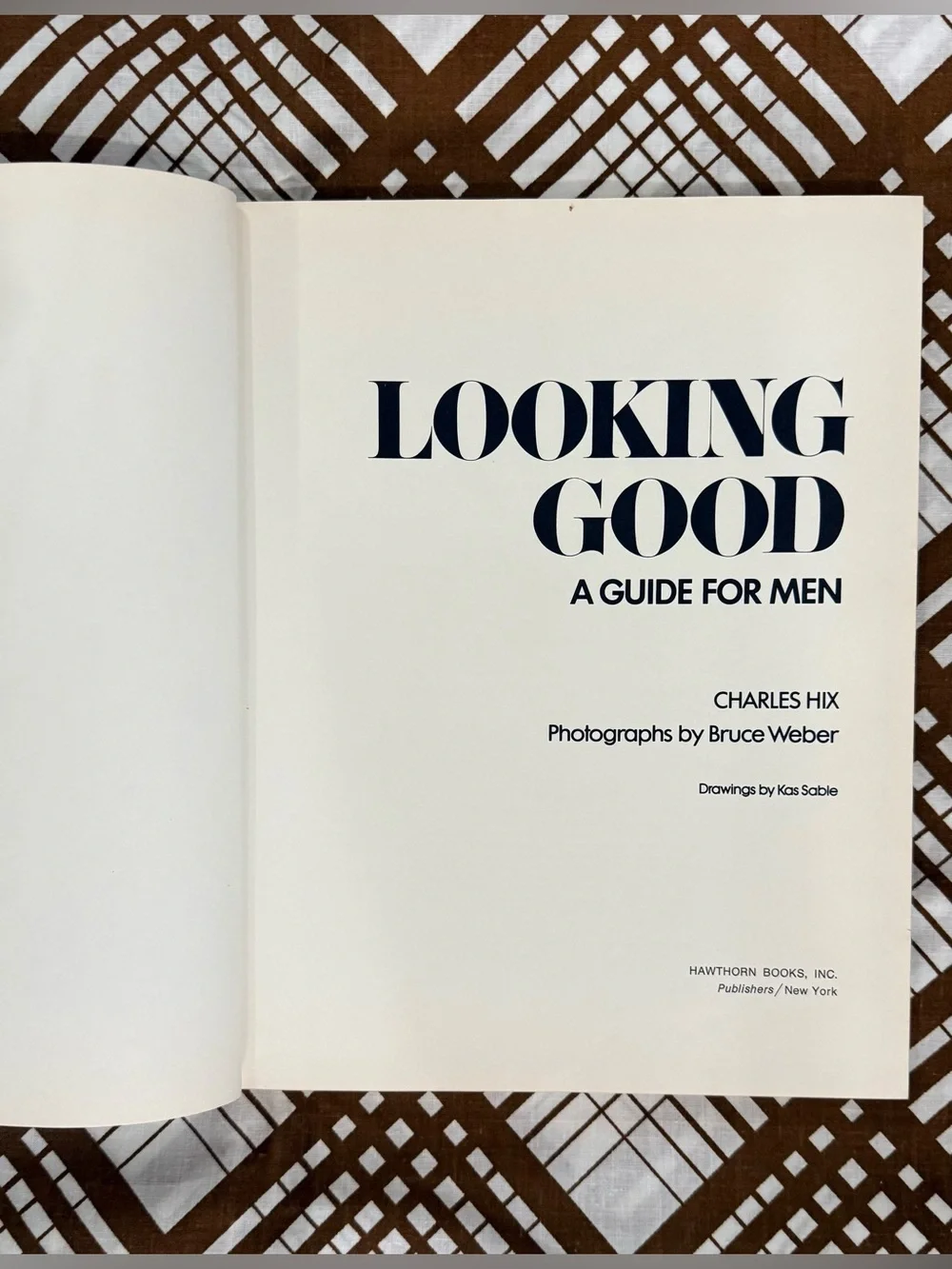 Vintage 1977 Looking Good: A Guide for Men Charles Hix Bruce Weber Hardcover